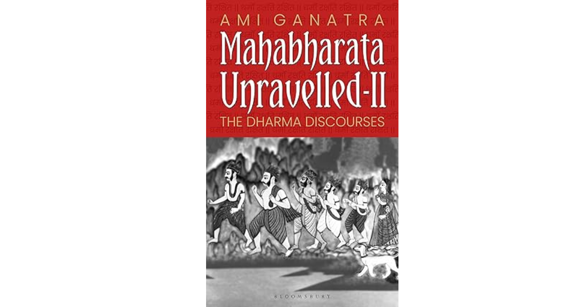 Mahabharata Unravelled II - The Dharma Discourses