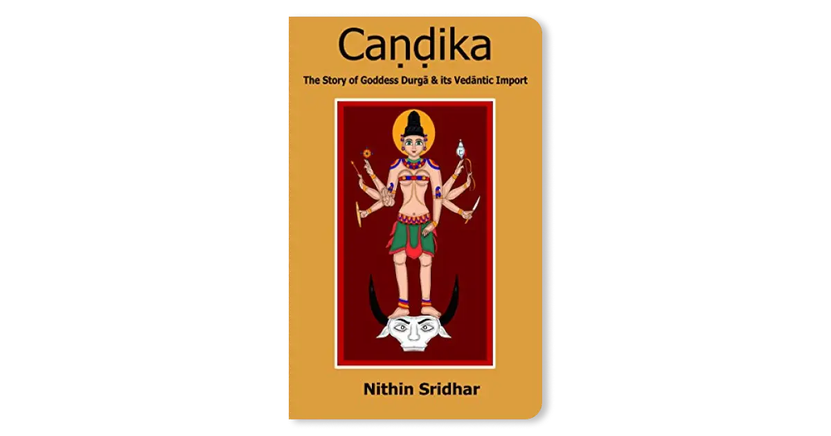 Book Review - 'Caṇḍikā - The Story of Goddess Durgā and its Vedāntic Import'