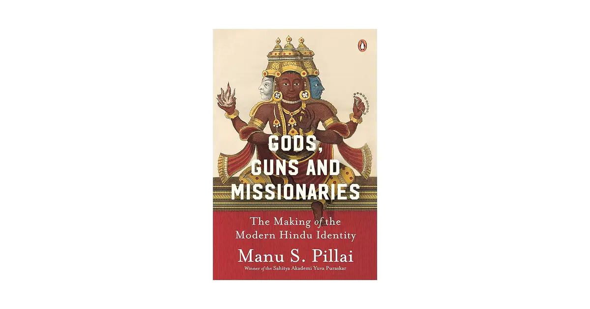 Book Review | Gods, Guns and Missionaries - The Making of the Modern Hindu Identity
